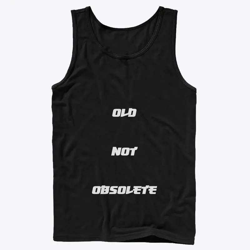 Old Not Obsolete